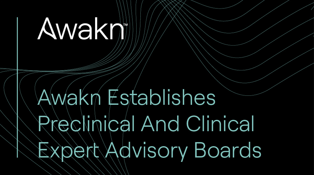 Awakn Establishes Preclinical And Clinical Expert Advisory Boards