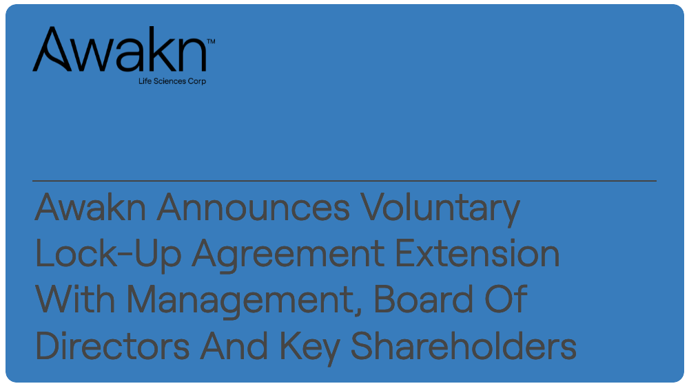 Awakn Announces Voluntary Lock-Up Agreement Extension With Management, Board Of Directors And Key Shareholders