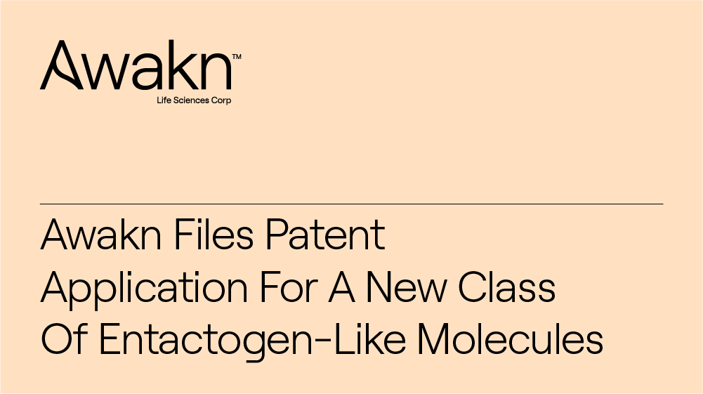 Awakn Life Sciences Files Patent Application For A New Class Of Entactogen-Like Molecules To Treat A Broad Range Of Addictions