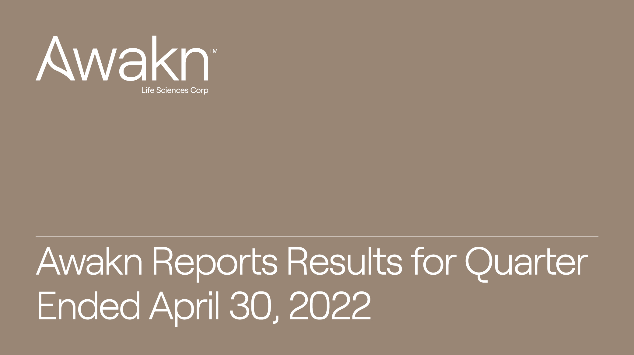 Awakn Life Sciences Reports Results for Quarter Ended April 30, 2022