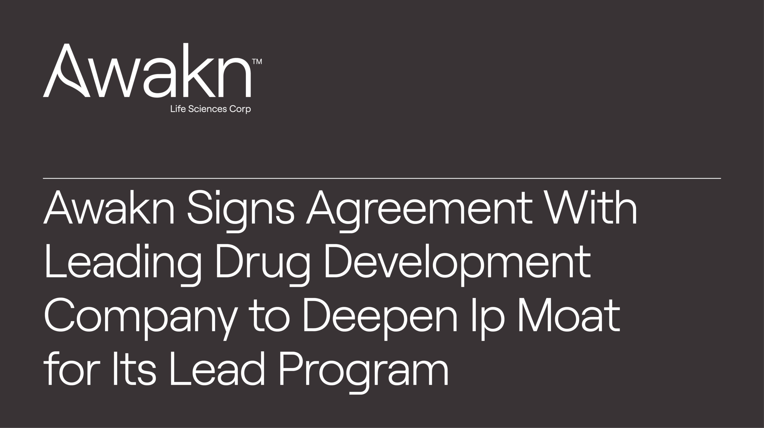 Awakn Signs Agreement With Leading Drug Development Company To Deepen Ip Moat For Its Lead Program