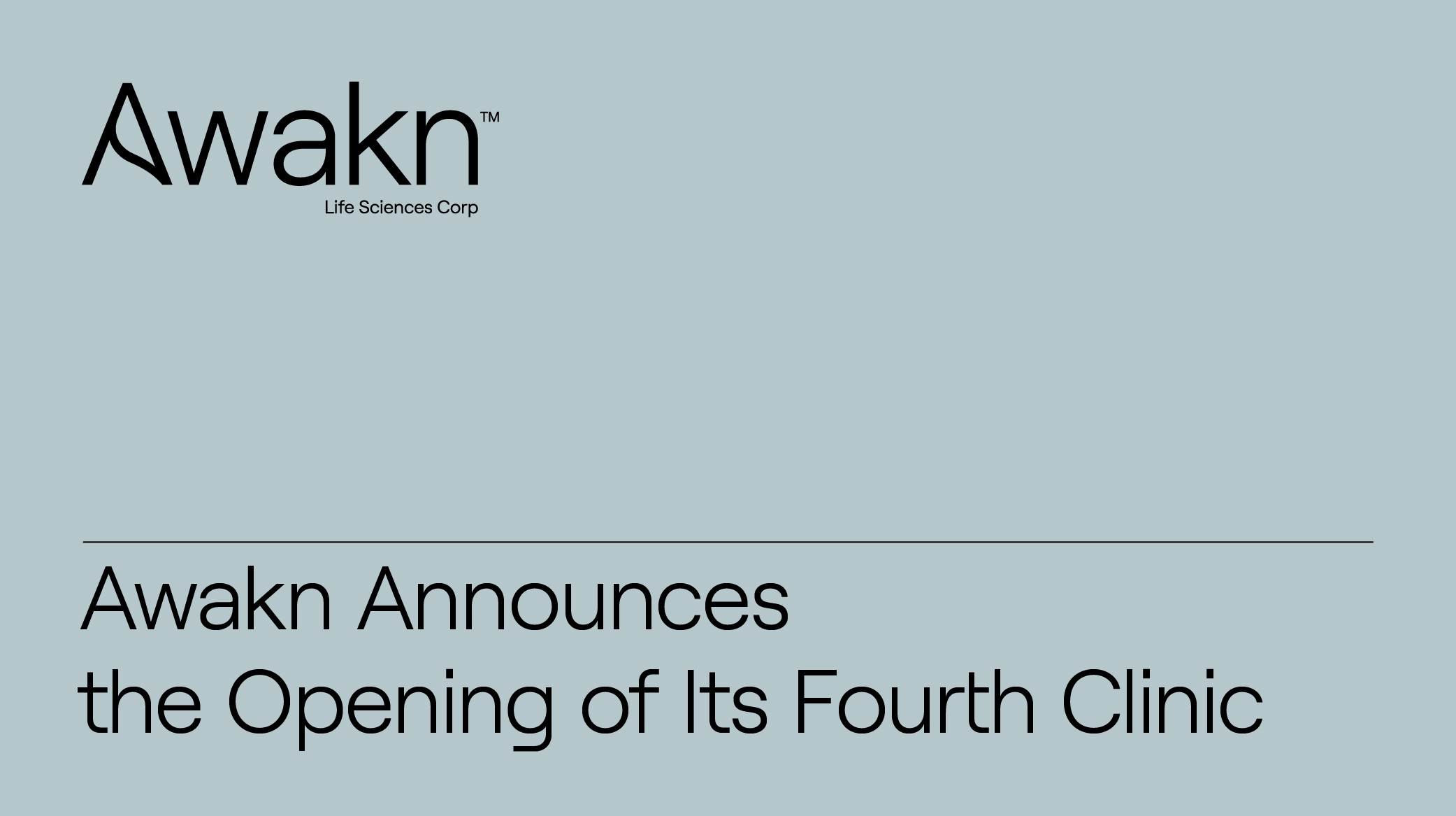 Awakn Life Sciences Announces The Opening of Its Fourth Clinic