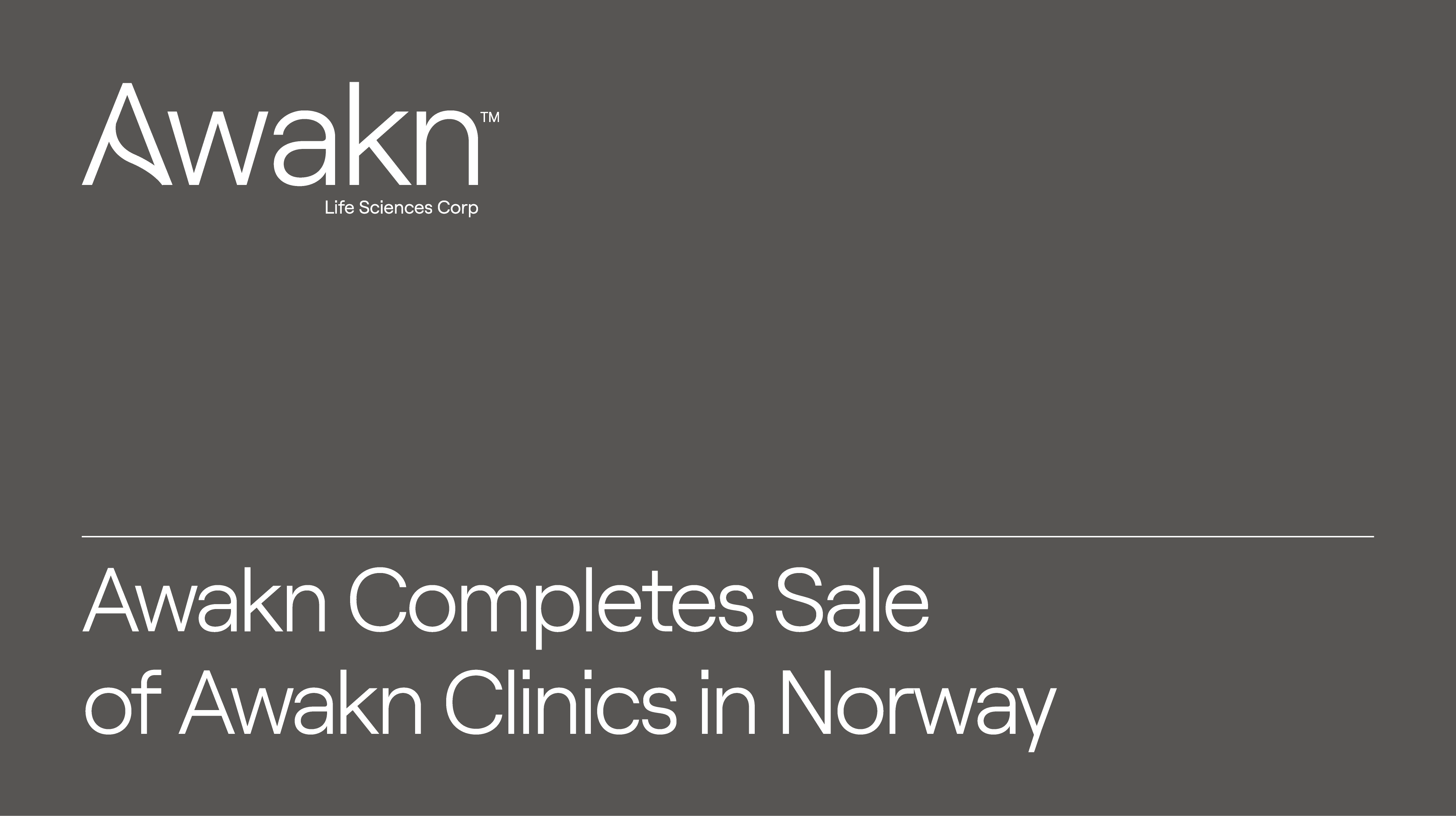 Awakn Life Sciences Completes Sale of Awakn Clinics In Norway